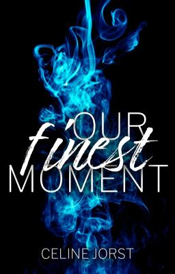 Our Finest Moment ✔️ cover