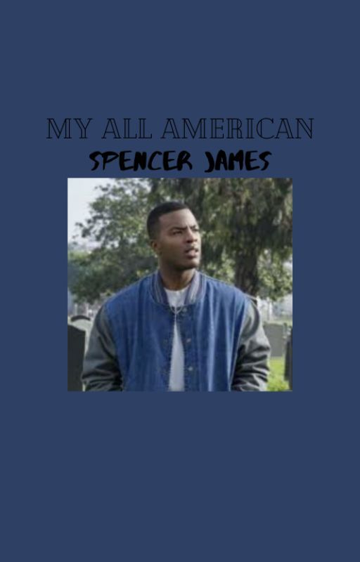 My All American-Spencer James by saralancesbae