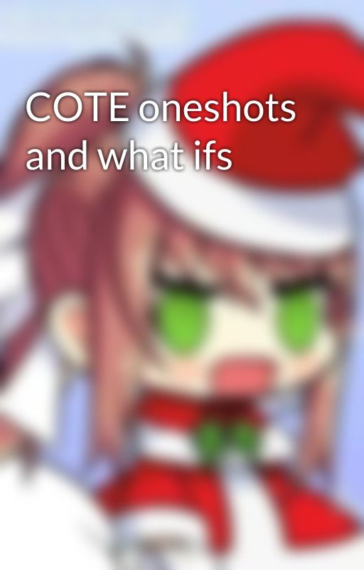 COTE oneshots and what ifs by Nestrocast