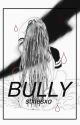 BULLY-a.i-l.h by stxlesxo