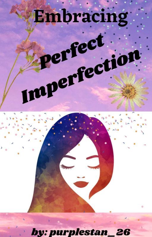 Embracing Perfect Imperfection by purplestan_26