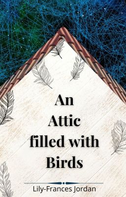 An Attic filled with Birds [Completed] cover