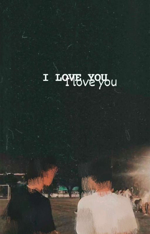 I love you (continue story) by mika_mics