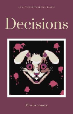 Decisions (Fnaf SB X GN Reader) cover