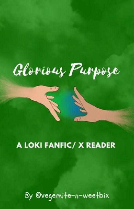 Glorious Purpose || Loki by vegemite-n-weetbix