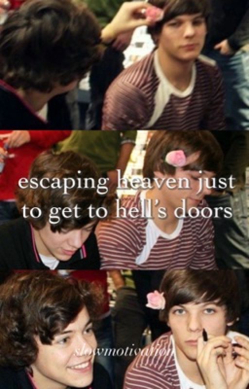 Escaping heaven just to get to hell's doors - Larry Stylinson by Slowmotivation