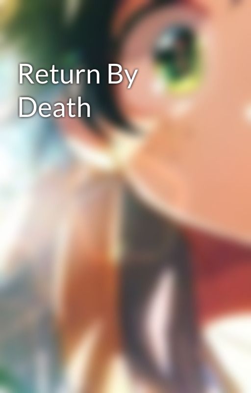 Return By Death by TheMysticOne2625