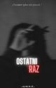 Ostatni raz  by -gumimis-