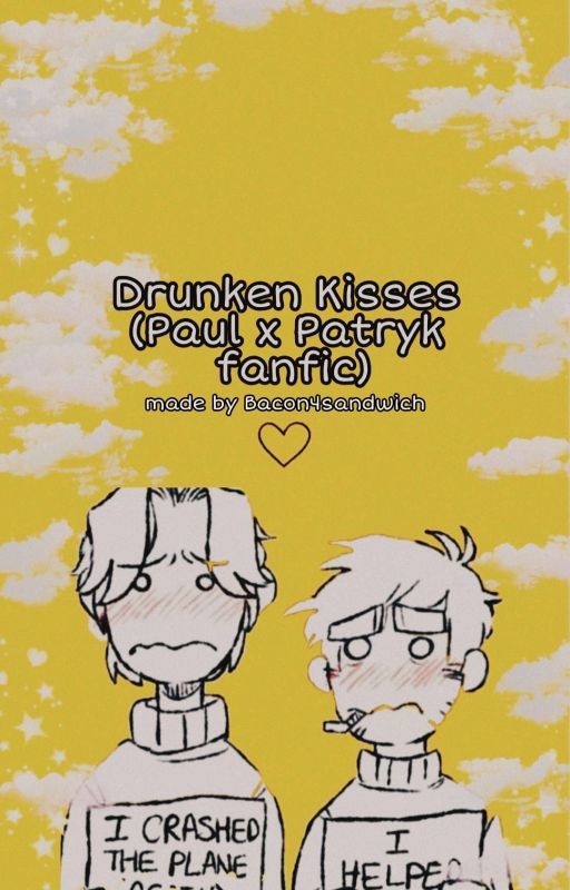 ❤Drunken Kisses❤ (Paul x Patryk fanfic) by Bacon4sandwitch