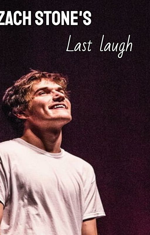 Zach Stone's Last Laugh by AmberRayneM