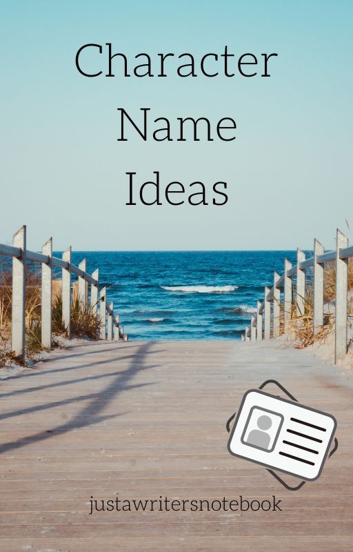 Character Names Ideas! by justawritersnotebook