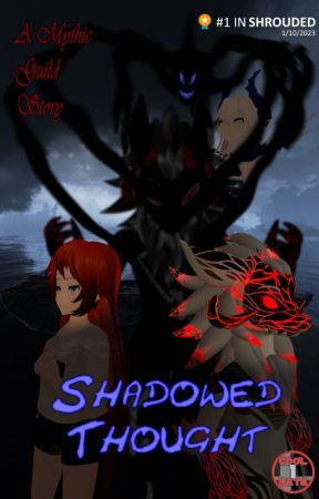 Shadowed Thought: A Mythic Guild Story by COOL1nate