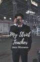 My Strict Teacher | Jeon Wonwoo by womwoo