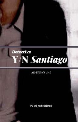 Detective Y/N Santiago [SEASONS 4-6] cover