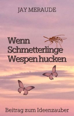 Wenn Schmetterlinge Wespen hucken cover