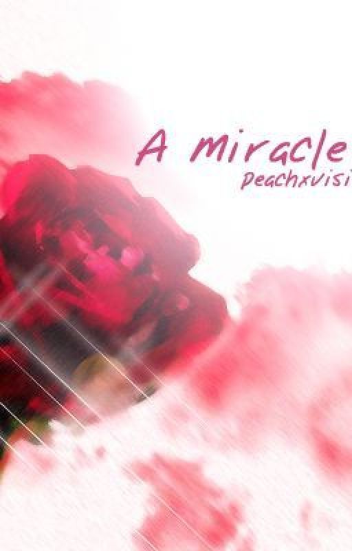 A Miracle (Translated) by peachxvision (Complete) by FallenHero019