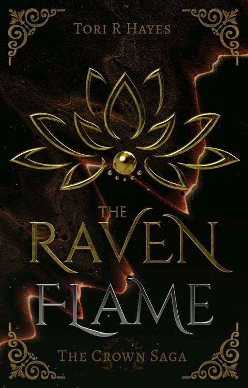 The Raven Flame [The Crown Saga III] (First Draft) by ToriRHayes