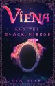 Viena and the Black Mirror by Bitzleh