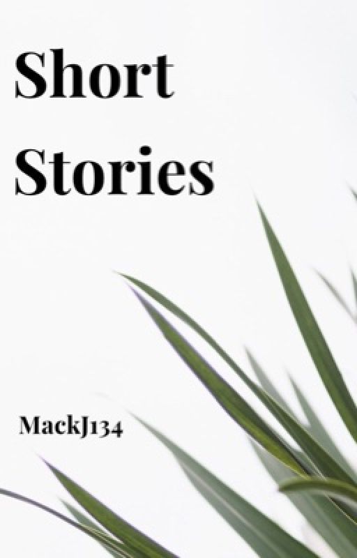 Short Stories by MackJ134