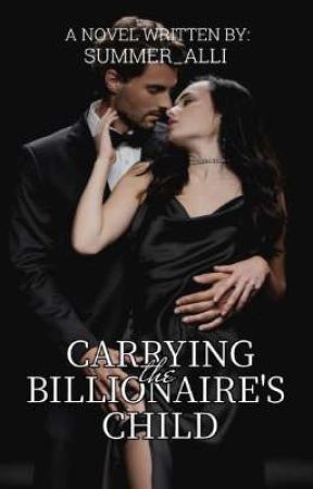 CTBC: Carrying The Billionaire's Child ✔ [COMPLETED]  by Summer_Alli