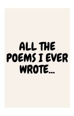 all the poems i ever wrote.. cover