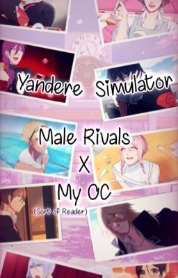 [DISCONTINUED] Yandere Simulator - Male Rivals x OC cover