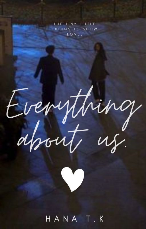 Everything about us ♡ by wishes1are1