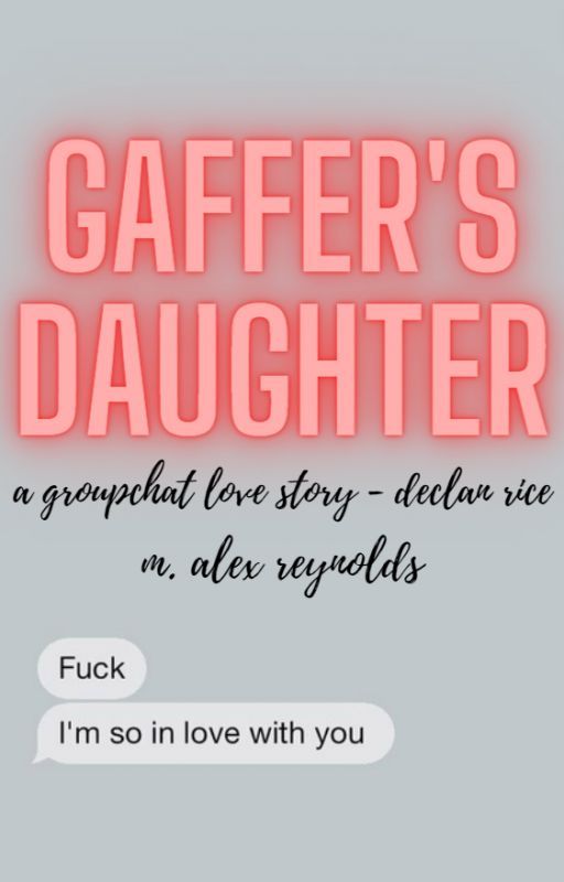 gaffer's daughter - declan rice [groupchat love story] by chelseaxfc