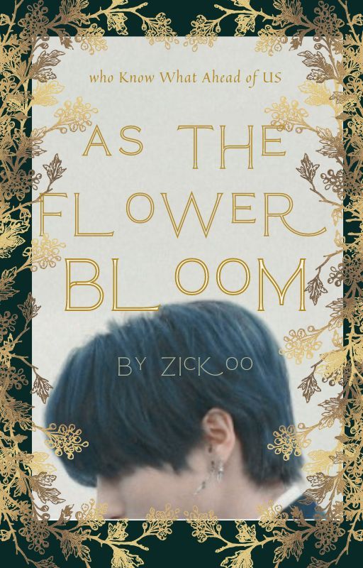 As the Flower Bloom {HanJisung} by zickoo64t