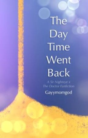 The Day Time Went Back by gayymomgod