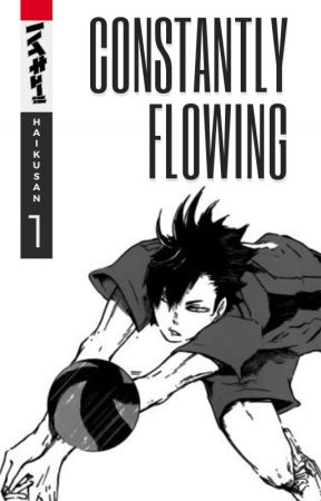 Constantly Flowing - (Kuroo x [Nome]) by iamhksan