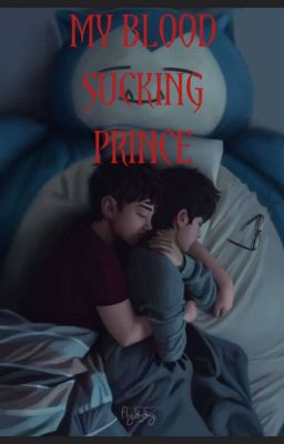 My Blood Sucking Prince [OhmNanon Fanfic] cover