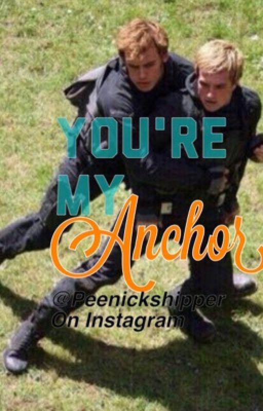 You're my anchor by peenickshipper