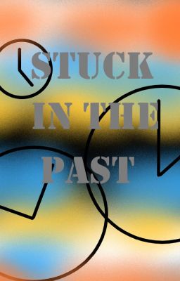 Stuck in the Past (Sequel to Stuck in the Future) cover