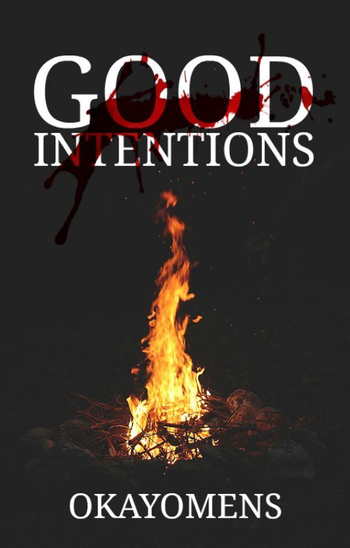 good intentions by okayomens