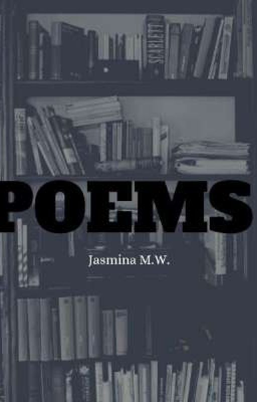 Poems by JMW  by Jazzmw