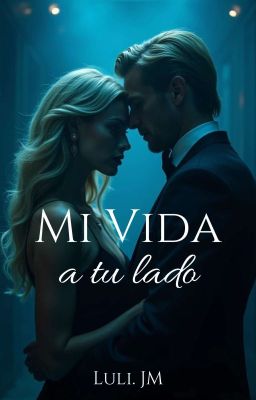 Mi vida a a tu lado [EN PROCESO]  cover