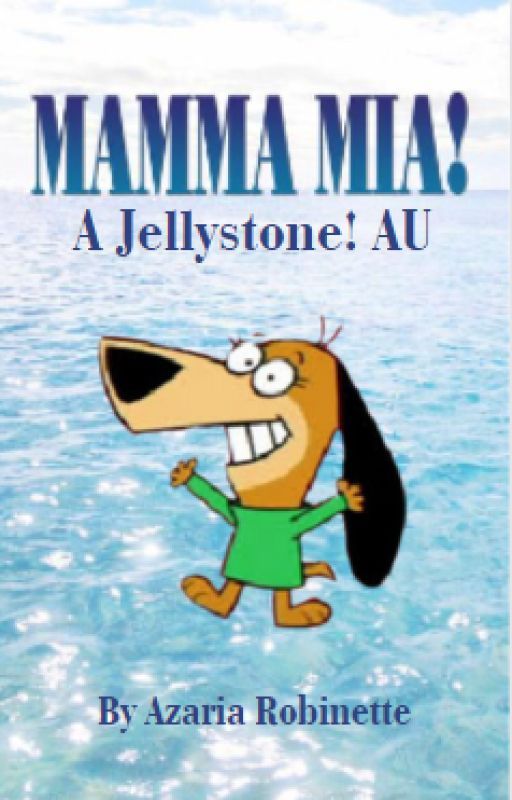 Mamma Mia: A Jellystone! AU by supazari