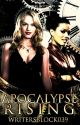 Apocalypse Rising (Book Three) by WritersBlock039