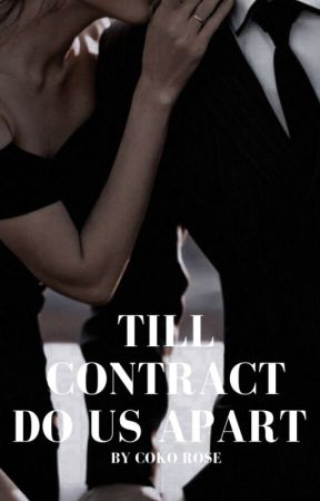 Till Contract Do us Apart (ON HOLD) by coko_rose