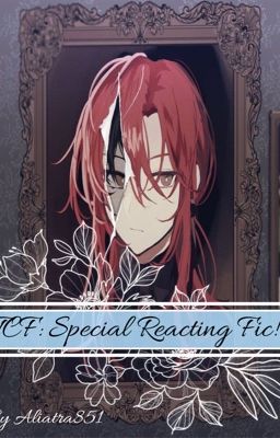 TCF: Special Reacting Fic!  cover