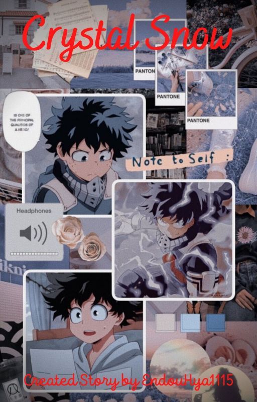 Crystal Snow! (Midoriya Izuku x Real Life! Quirky! Hya Evans) by EndouHya1115