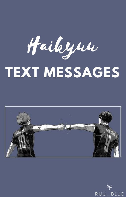 Haikyuu Text Messages by Ruu_blue