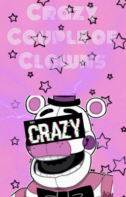 Crazy Couple of Clowns | Funtime Freddy x Reader cover