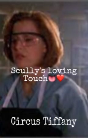 Scully's loving touch by circustiffany