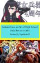 Isekaied into an AU of High School DxD, but as a Girl?! by TrapMaster20