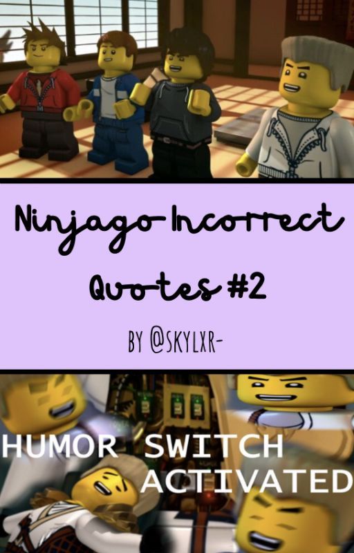 Ninjago Incorrect Quotes #2 by skylxr-