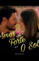 Amor mais forte que o sol - Lucelo by lucelo_minha_vida