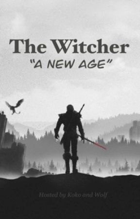 The Witcher "A New Age" RP by KokoandWolfs