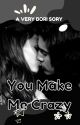 You Make Me Crazy by VAVANxBORIVictorious